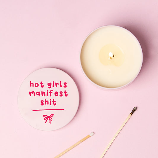 Hot Girls Manifest Shit Pink Tin Candle
