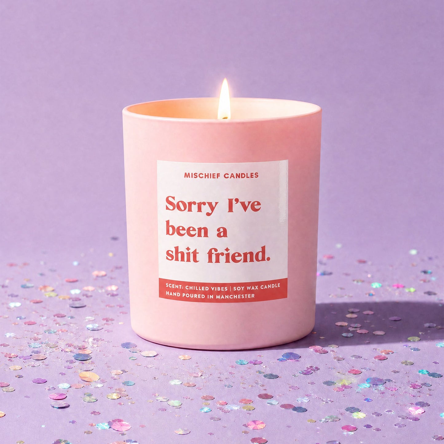 Sorry I’ve Been a Shit Friend Candle