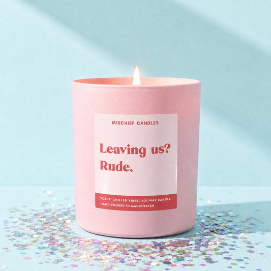 Leaving Us Rude Candle