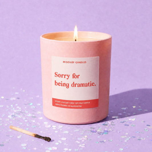 Sorry for Being Dramatic Candle