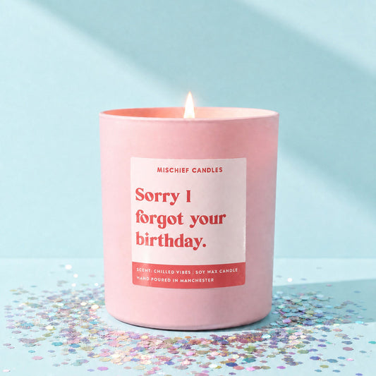 Sorry I Forgot Your Birthday Candle