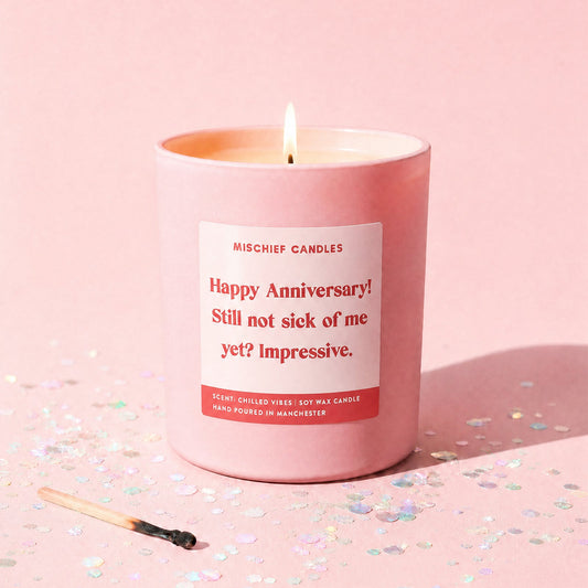 Anniversary Funny Romantic Gift Still Not Sick Of Me