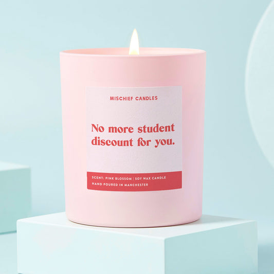 Graduation Gift Funny Graduation Candle No More Student Discount