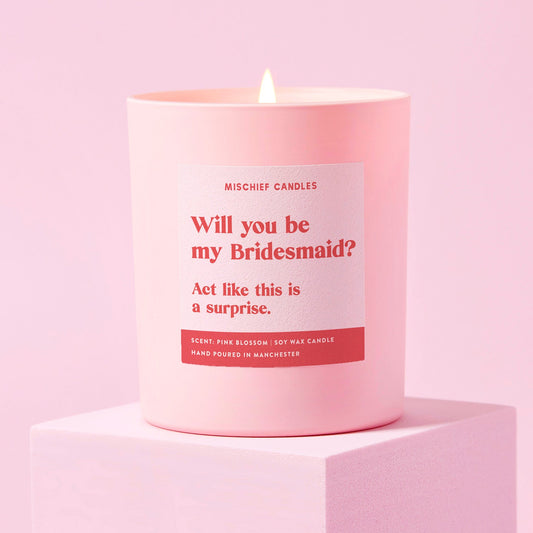 Be My Bridesmaid Gift Funny Bridesmaid Proposal Candle Act Surprised